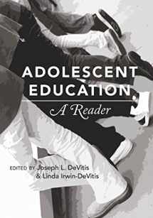 9781433105043-1433105047-Adolescent Education: A Reader (Adolescent Cultures, School, and Society)