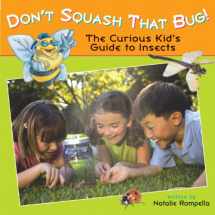 9781897073506-189707350X-Don't Squash That Bug!: The Curious Kid's Guide to Insects (Lobster Learners)