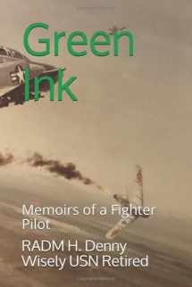 9781980203360-1980203369-Green Ink: Memoirs of a Fighter Pilot