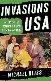 9781442236516-1442236515-Invasions USA: The Essential Science Fiction Films of the 1950s