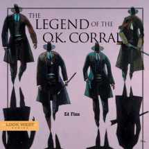9781887896719-1887896716-The Legend of the O.K. Corral (Look West Series, OK Corral)