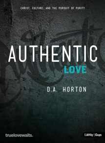 9781430064589-1430064587-Authentic Love - Bible Study for Guys: Christ, Culture, and the Pursuit of Purity