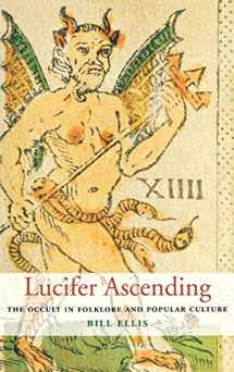 9780813122892-0813122899-Lucifer Ascending: The Occult in Folklore and Popular Culture