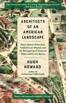 9780802162311-0802162312-Architects of an American Landscape: Henry Hobson Richardson, Frederick Law Olmsted, and the Reimagining of America’s Public and Private Spaces