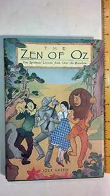 9781580630207-1580630200-The Zen of Oz: Ten Spiritual Lessons from Over the Rainbow
