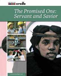 9781847302816-1847302815-The Promised One: Servant and Savior (Credo: Core Curriculum)