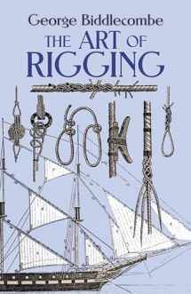 9780486263434-0486263436-The Art of Rigging (Dover Maritime)