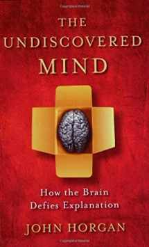 9780753810989-0753810980-The Undiscovered Mind : How the Brain Defies Explanation