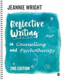 9781526445209-1526445204-Reflective Writing in Counselling and Psychotherapy