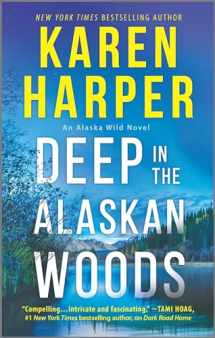 9780778309628-0778309622-Deep in the Alaskan Woods (An Alaska Wild Novel, 1)