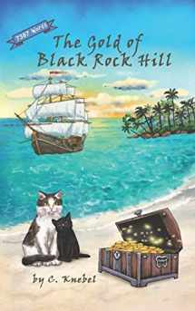 9780998454351-0998454354-The Gold of Black Rock Hill: Decodable Chapter Books for Kids with Dyslexia