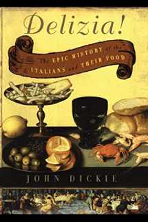 9780743278072-0743278070-Delizia!: The Epic History of the Italians and Their Food