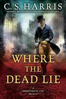 9780451471208-0451471202-Where the Dead Lie (Sebastian St. Cyr Mystery)