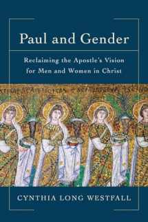 9780801097942-0801097940-Paul and Gender: Reclaiming the Apostle's Vision for Men and Women in Christ