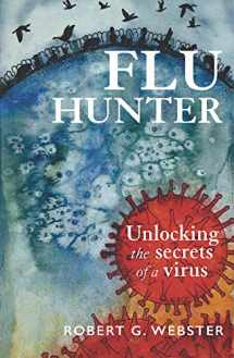 9781988531311-1988531314-Flu Hunter: Unlocking the secrets of a virus