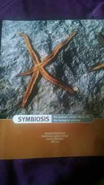 9780536943682-0536943680-Symbiosis the Pearson Custom Library for the Biological Sciences (Biology Department Middlesex County College, General Biology 1 Bio 123)