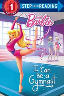 9780385384230-0385384238-I Can Be a Gymnast (Barbie) (Step into Reading)