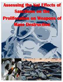 9781500252281-150025228X-Assessing the Net Effects of Sanctions on the Proliferation on Weapons of Mass Destruction