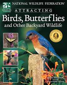 9781580111508-1580111505-National Wildlife Federation (R): Attracting Birds, Butterflies & Other Backyard Wildlife (Creative Homeowner)