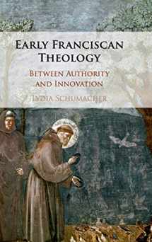 9781108498654-1108498655-Early Franciscan Theology: Between Authority and Innovation