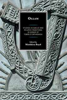 9781611478365-1611478367-Ollam: Studies in Gaelic and Related Traditions in Honor of Tomás Ó Cathasaigh (The Fairleigh Dickinson University Press Celtic Publications Series)
