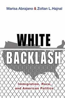 9780691176192-0691176191-White Backlash: Immigration, Race, and American Politics