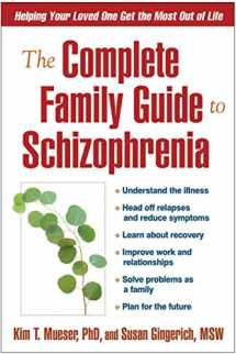 9781593851804-1593851804-The Complete Family Guide to Schizophrenia: Helping Your Loved One Get the Most Out of Life