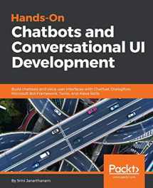 9781788294669-1788294661-Hands-On Chatbots and Conversational UI Development: Build chatbots and voice user interfaces with Chatfuel, Dialogflow, Microsoft Bot Framework, Twilio, and Alexa Skills