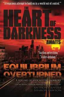 9781940658216-1940658217-Equilibrium Overturned: The Heart of Darkness Awaits