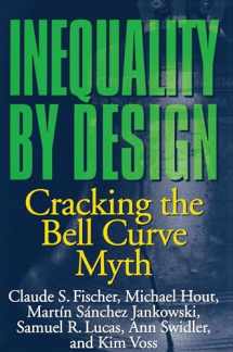 9780691028989-0691028982-Inequality by Design: Cracking the Bell Curve Myth