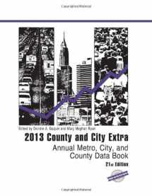9781598886337-1598886339-County and City Extra 2013: Annual Metro, City, and County Data Book (County and City Extra Series)