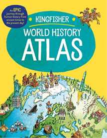 9780753478134-0753478137-The Kingfisher World History Atlas: An epic journey through human history from ancient times to the present day (Kingfisher Atlas)