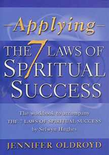 9781853452970-1853452971-Applying the 7 Laws of Spiritual Success