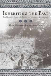 9780816526567-0816526567-Inheriting the Past: The Making of Arthur C. Parker and Indigenous Archaeology