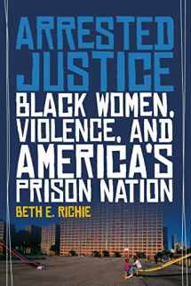 9780814776223-0814776221-Arrested Justice: Black Women, Violence, and America’s Prison Nation