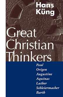 9780826408488-0826408486-Great Christian Thinkers: Paul, Origen, Augustine, Aquinas, Luther, Schleiermacher, Barth