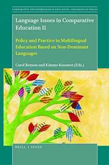 9789004449657-9004449655-Language Issues in Comparative Education II Policy and Practice in Multilingual Education Based on Non-Dominant Languages (Comparative and International Education: Diversity of Voices)