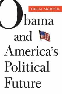 9780674065970-0674065972-Obama and America’s Political Future (The Alexis de Tocqueville Lectures on American Politics)