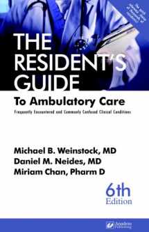 9781890018665-189001866X-The Resident's Guide to Ambulatory Care: Frequently Encountered and Commonly Confused Clinical Conditions