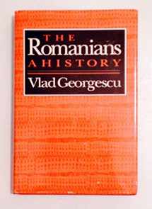 9780814205112-0814205119-The Romanians: A History (Romanian Literature and Thought in Translation Series)