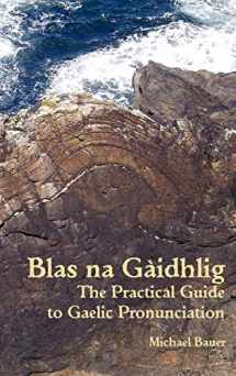 9781907165009-1907165002-Blas na Gaidhlig: The Practical Guide to Scottish Gaelic Pronunciation