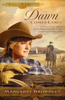 9781595549686-1595549684-Dawn Comes Early (Brides of Last Chance Ranch, 1)