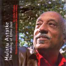 9781868885527-1868885526-Mulatu Astatke: The Making of Ethio Jazz