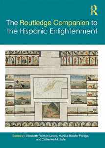 9781138747791-1138747793-The Routledge Companion to the Hispanic Enlightenment (Routledge Companions to Hispanic and Latin American Studies)
