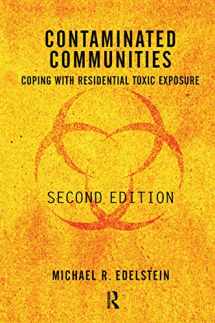 9780367315160-0367315165-Contaminated Communities: Coping With Residential Toxic Exposure, Second Edition