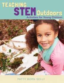 9781605545028-1605545023-Teaching STEM Outdoors: Activities for Young Children
