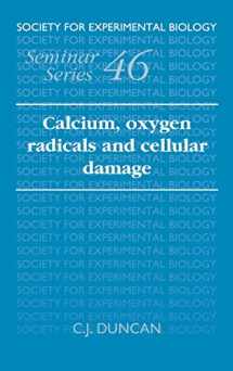 9780521380683-0521380685-Calcium, Oxygen Radicals and Cellular Damage (Society for Experimental Biology Seminar Series, Series Number 46)