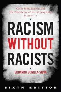9781538151402-1538151405-Racism without Racists: Color-Blind Racism and the Persistence of Racial Inequality in America
