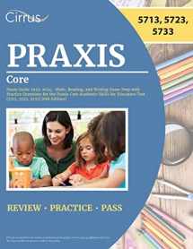 9781637982570-1637982577-Praxis Core Study Guide 2023-2024: Math, Reading, and Writing Exam Prep with Practice Questions for the Praxis Core Academic Skills for Educators Test (5713, 5723, 5733) [6th Edition]