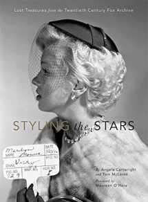 9781608872572-1608872572-Styling the Stars: Lost Treasures from the Twentieth Century Fox Archive